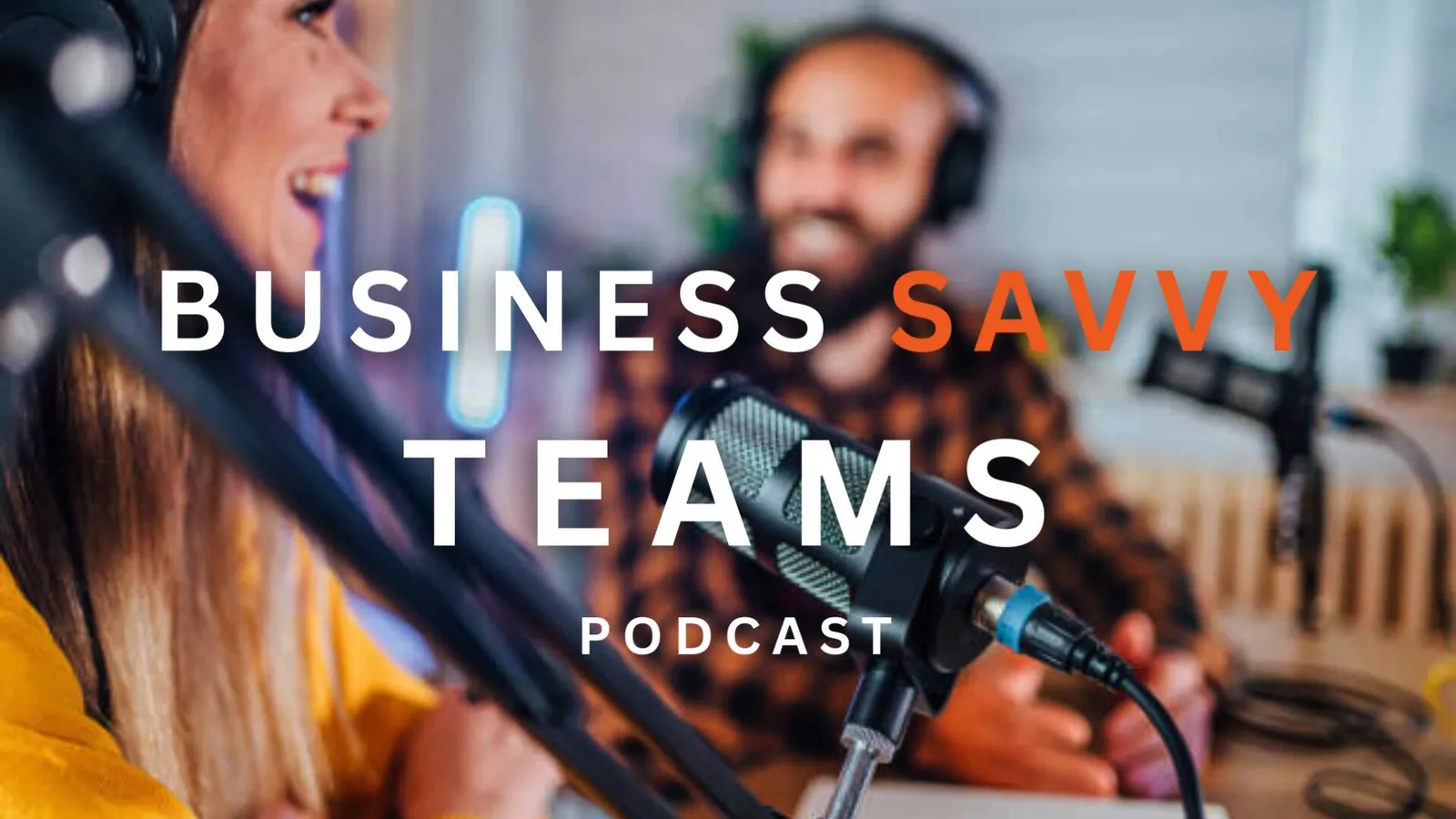 BUSINESS SAVVY TEAMS