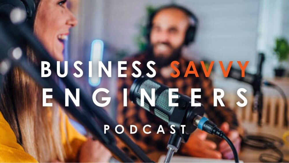 Business Savvy Engineers Podcast