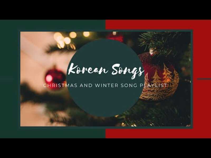[SONG🎶] KOREAN CHRISTMAS & WINTER SONG PLAYLIST ❤️💚 || รวมเพลงเกาหลี🎄❄️☃️💙